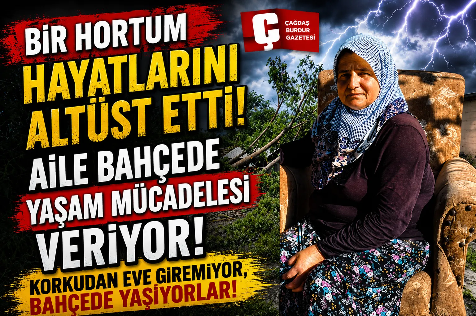 HORTUMUN EVSİZ BIRAKTIĞI AİLE KORKUDAN EVE GİREMİYOR BAHÇEDE YAŞIYOR