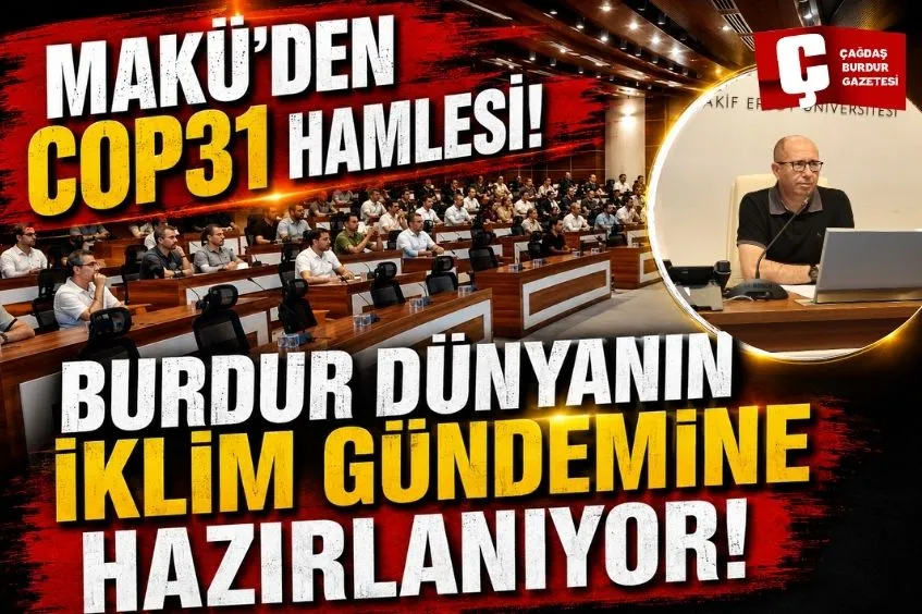 MAKÜ, BM İKLİM DEĞİŞİKLİĞİ KONFERANSI COP31’E HAZIRLANIYOR