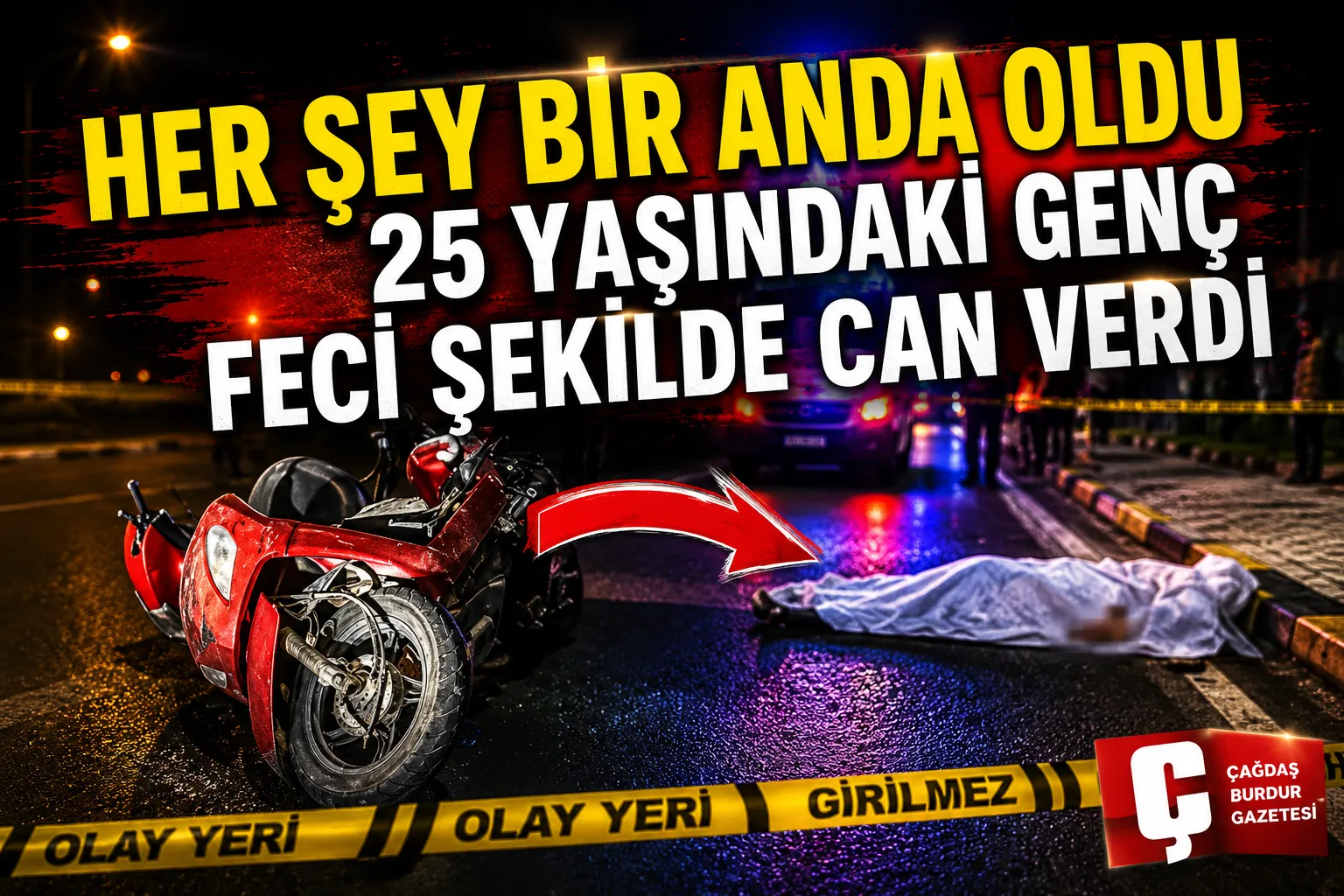 SAVRULAN MOTOSİKLETTEN DÜŞEREK BAŞINI KALDIRIMA ÇARPAN GENÇ HAYATINI KAYBETTİ