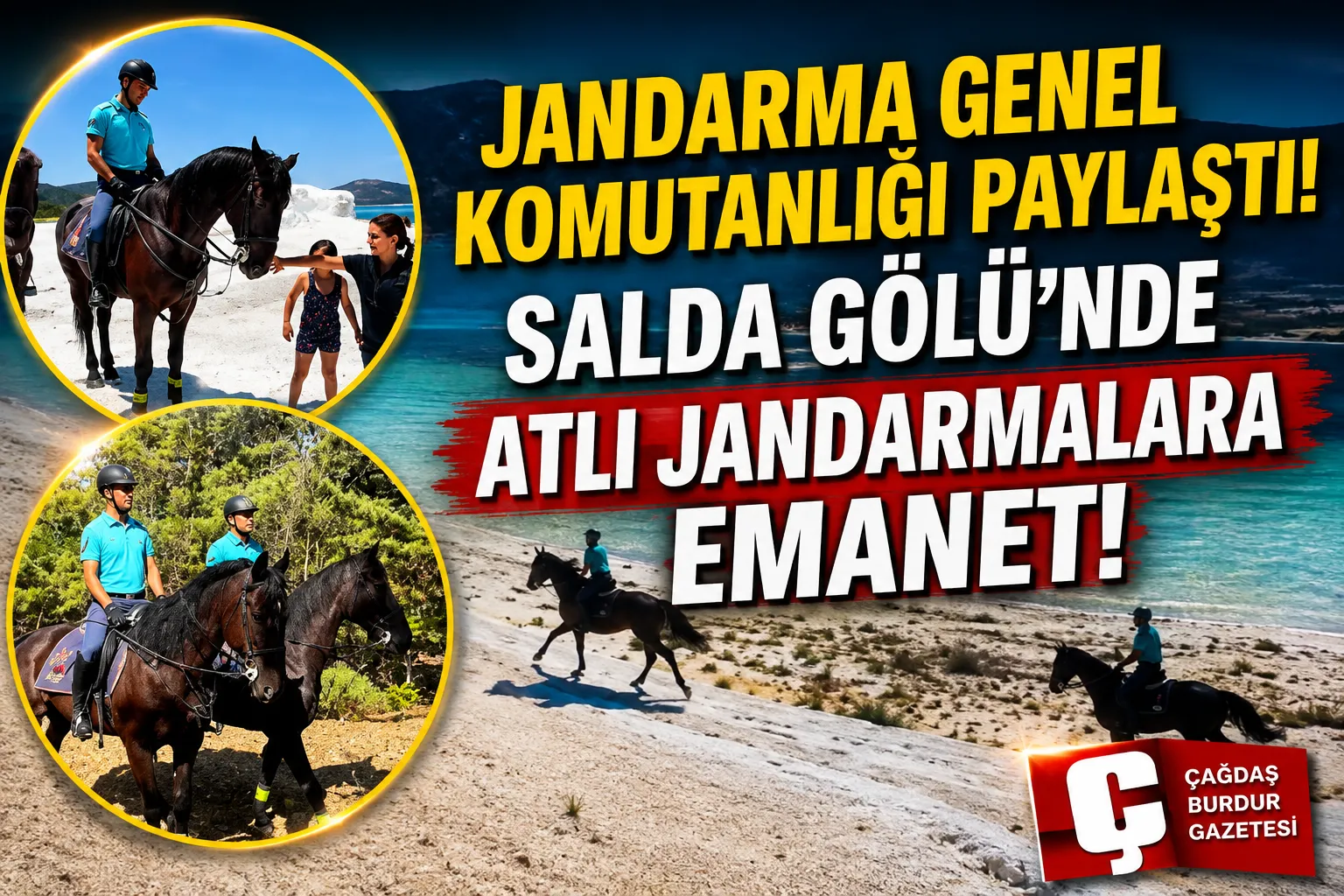 TÜRKİYE’NİN İNCİSİ SALDA GÖLÜ ATLI JANDARMA TİMLERİNE EMANET