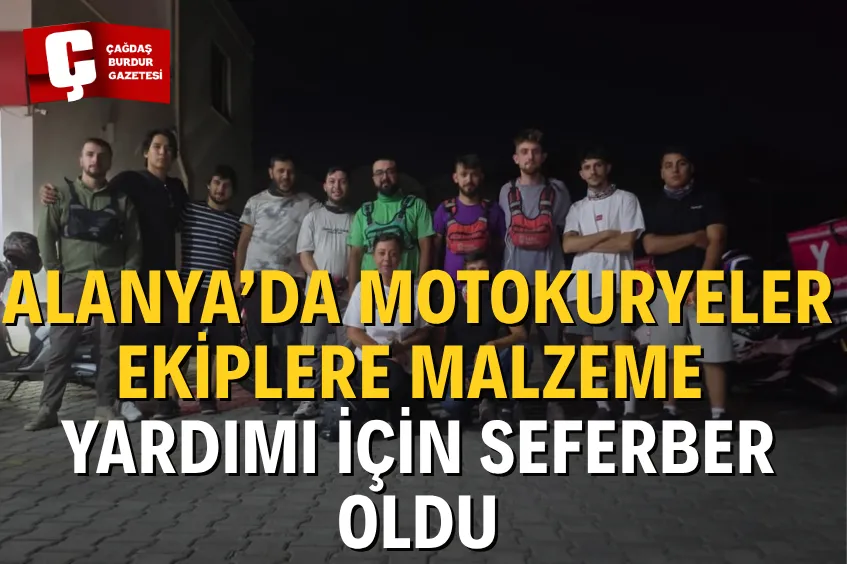  ALANYA’DA MOTOKURYELER EKİPLERE MALZEME YARDIMI İÇİN SEFERBER OLDU