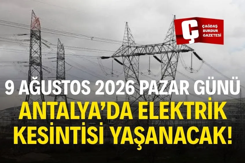 ANTALYA’DA YARIN ELEKTRİK KESİNTİSİ YAŞANACAK!