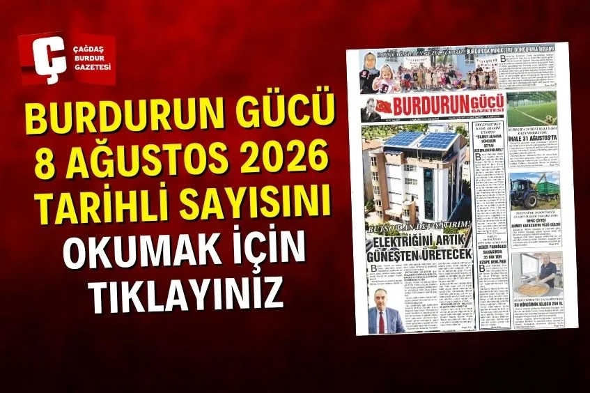 BURDURUN GÜCÜ 8 AĞUSTOS 2026 TARİHLİ SAYISI