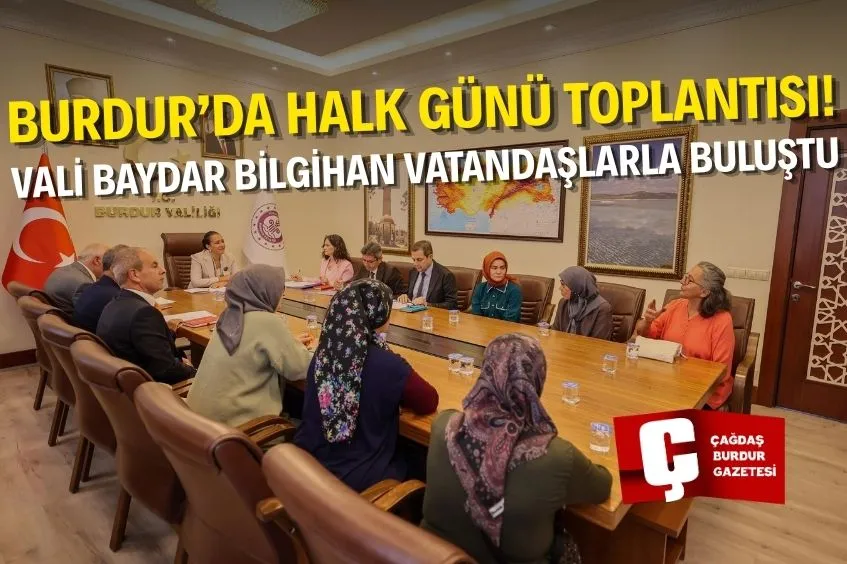 BURDUR VALİSİ, VATANDAŞLARIN TALEPLERİNİ DİNLEDİ